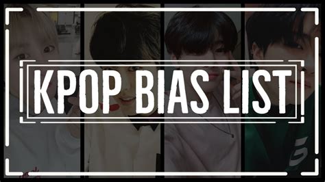 My Kpop Bias List Do We Have The Same Bias Youtube