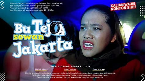 Film Bioskop Terbaru Komedi 2024 Bu Tejo Sowan Jakarta Siti Fauziah