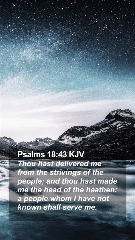 Psalms 18 43 KJV Mobile Phone Wallpaper Thou Hast Delivered Me From