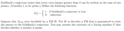 Solved Goldbach S Conjecture States That Every Even Integer Chegg