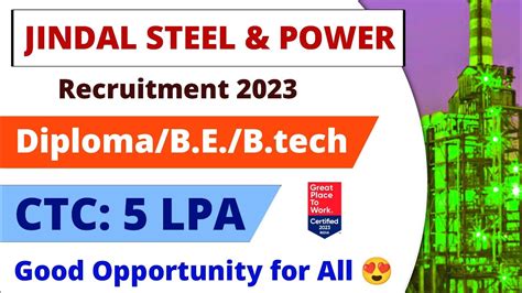 Jindal Steel Power Recruitment 2023 Diploma B E B Tech CTC 5 LPA