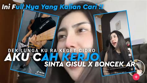 Full Aku Cah Kerjo Sinta Gingsul Ft Boncek Ar V2 Viral Tiktok Youtube