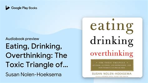 Eating Drinking Overthinking The Toxic By Susan Nolen Hoeksema