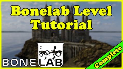 Bonelab Level Modding Tutorial How To Make A Level For Bonelab Bonelab Complete Map Guide