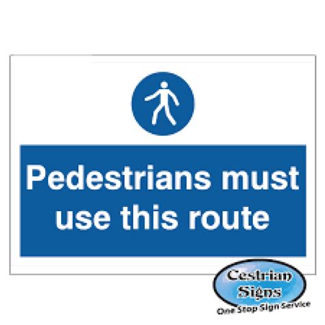 Pedestrians Must Use This Route Stanchion Signs Mm X Mm