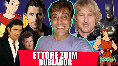 Ettore Zuim Dublador Batman Christian Bale Owen Wilson H Rcules