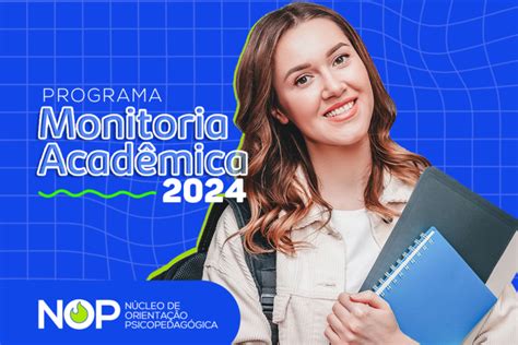 Inscrições Abertas Monitoria Acadêmica 2024 Centro Universitário