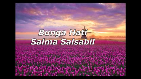 Bunga Hati Salma Salsabil Lirik YouTube