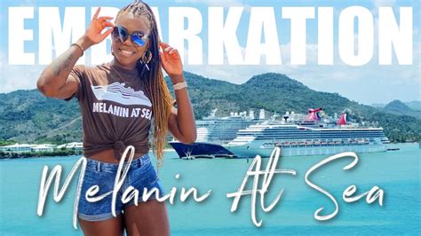 EMBARKATION DAY WITH MELANIN AT SEA Day 1 Carnival Mardi Gras 2022