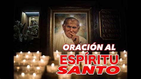 Descubre Esta Oraci N Al Esp Ritu Santo Que Nos Ense A El Papa San Juan