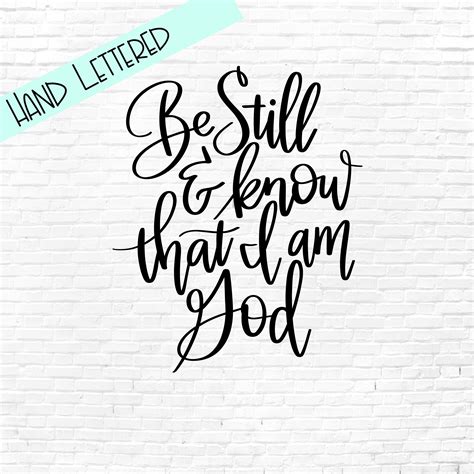 Be Still And Know That I Am God Svg Scripture Svg Hand Etsy Lettering Hand Lettering