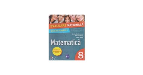 Evaluare Nationala Matematica Ghid De Pregatire Clasa A VIII A