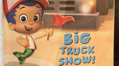 Nickelodeon Bubble Guppies Big Truck Show Read Aloud Storytime Youtube