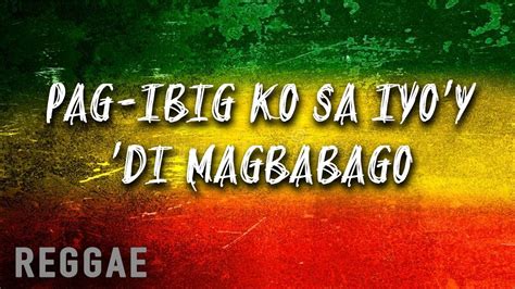 Pag Ibig Ko Sayo Di Magbabago REGGAE Version Cover By Angelo Lyric