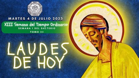 LAUDES DEL DIA DE HOY MARTES 4 DE JULIO 2023 CAMINO NEOCATECUMENAL