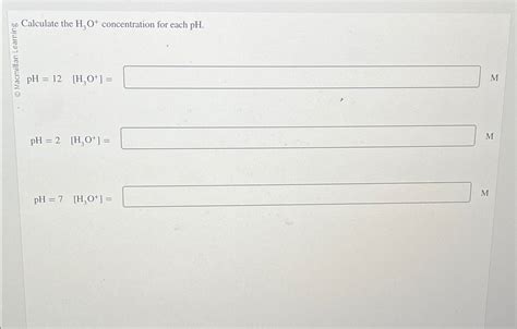 Solved Calculate The H3oconcentration For Each