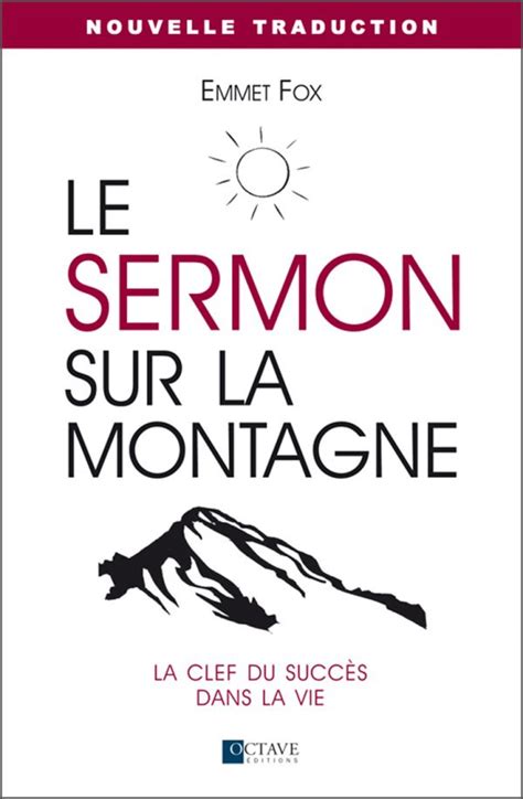 LE SERMON SUR LA MONTAGNE Emmet Fox Éditions Octave