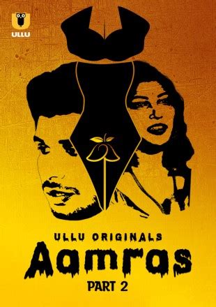 Aamras Part Ullu Originals Hindi Web Series Mb P