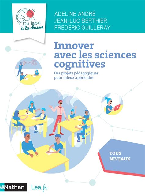 Innover Avec Les Sciences Cognitives Des Projets Pédagogiques Pour