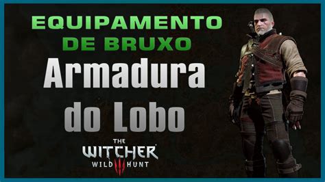 Equipamento De Bruxo Armadura Do Lobo Localiza O The Wticher