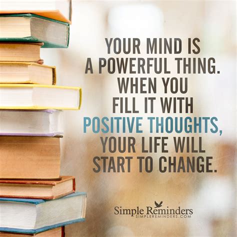 Your Mind Is A Powerful Thing Your Mind Is A Powerful Thing When You