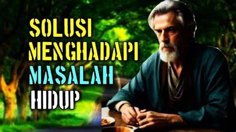 Masalah Berat Akan Teratasi Solusi Menuju Hidup Bahagia Youtube