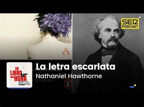 Un Libro Una Hora 161 La Letra Escarlata Nathaniel Hawthorne