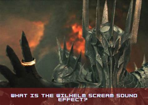 What Is the Wilhelm Scream Sound Effect?