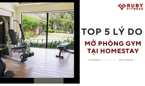 Top L Do B N N N M Ph Ng Gym T I Homestay