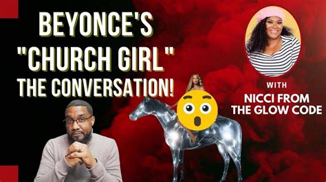 Beyonces Church Girl The Conversation With The Glow Code Youtube