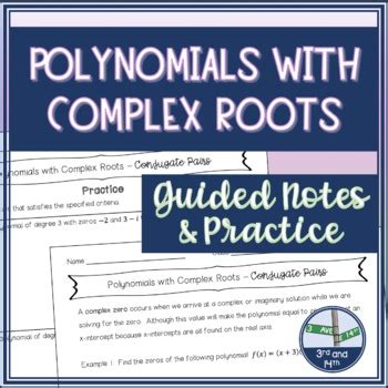 Polynomials With Complex Roots Guided Notes And Practice For Algebra