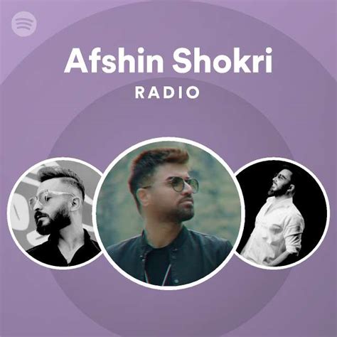 Afshin Shokri Radio Playlist By Spotify Spotify