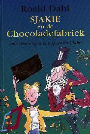 Sjakie En De Chocoladefabriek By Roald Dahl Goodreads