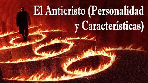 Cerca a la Medianoche El Anticristo Personalidad y Características