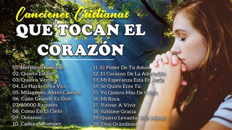 Canciones Cristianas Que Tocan El Coraz N Grandes Xitos De Alabanza