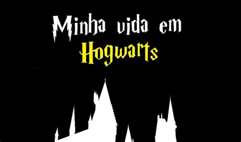 Hist Ria Minha Vida Em Hogwarts Hist Ria Escrita Por Andyross