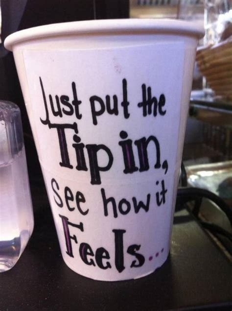 Tip Cup Win At My Local Bakery Funny Pictures Quotes Pics Photos Images Videos Of Really