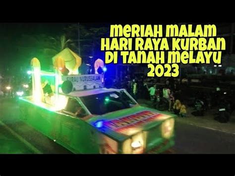 SUASANA MERIAH TAKBIR KELILING MENYAMBUT HARI RAYA IDUL ADHA 1444 H