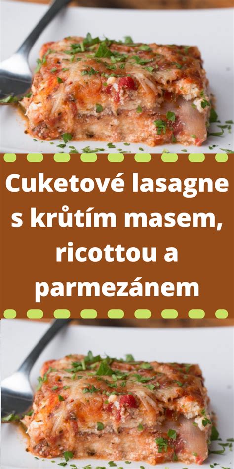 Cuketov Lasagne S Kr T M Masem Ricottou A Parmez Nem Tikka Masala