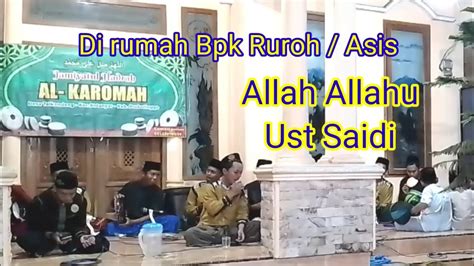 Allah Allahu Ust Saidi Al Karomah Talkandang Kotaanyar Bersholawat Di