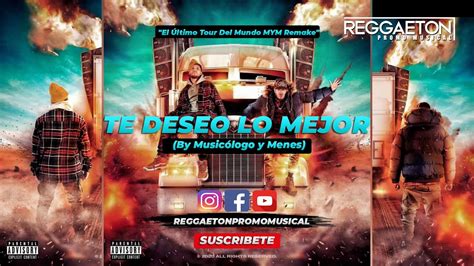 Bad Bunny Te Deseo Lo Mejor El Ltimo Tour Del Mundo Mym Remake By