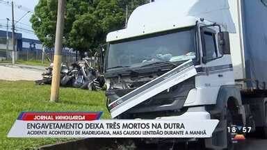 Jornal Vanguarda Engavetamento Deixa Tr S Mortos Na Dutra Globoplay