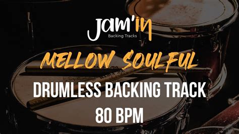 Mellow Soulful Drumless Backing Track Bpm Youtube