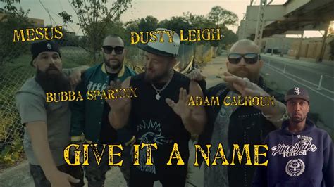 Adam Calhoun Mesus Give It A Name Ft Bubba Sparxxx Dusty Leigh