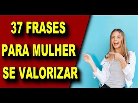 Frases De Valoriza O Da Mulher Frases De Valoriza O Que V O