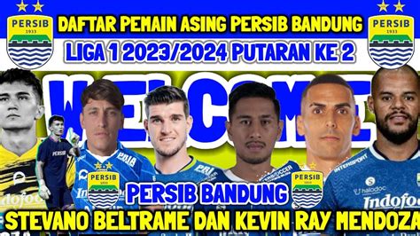 RESMIPEMAIN ASING PERSIB LIGA 1 PUTARAN DUA WELCOME STEFANO