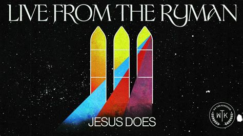 We The Kingdom Jesus Does Live From The Ryman Official Audio Chords Chordify