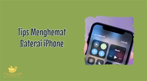 Cara Menghemat Baterai Iphone Agar Awet Caracek