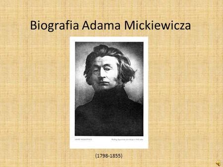 Adam Mickiewicz Ycie I Tw Rczo Ppt Pobierz