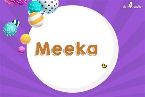 Explore Meeka Meaning Origin And Popularity